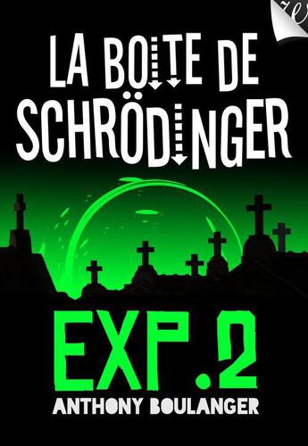 Couverture du livre « La boîte de Schrödinger ; exp. 2 » de Anthony Boulanger aux éditions Walrus