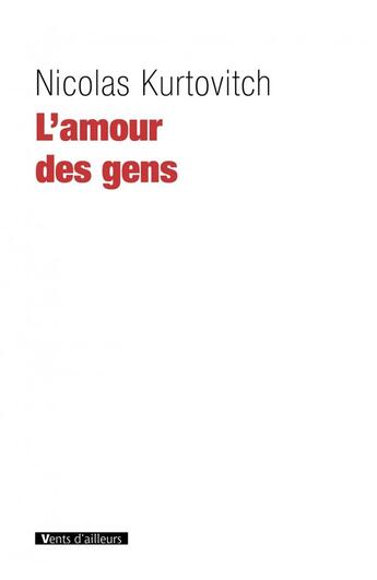 Couverture du livre « L'amour des gens » de Nicolas Kurtovitch aux éditions Vents D'ailleurs