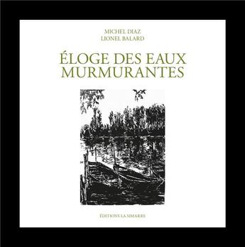 Couverture du livre « ÉLOGE DES EAUX MURMURANTES » de Michel Diaz et Lionel Balard aux éditions La Simarre