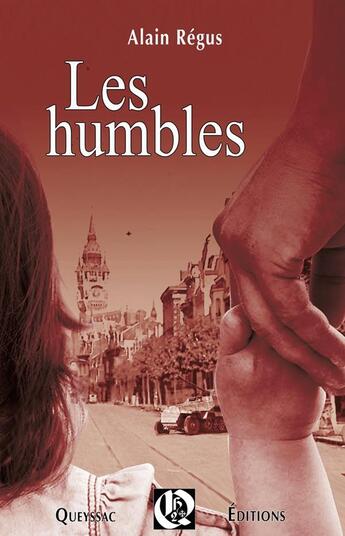 Couverture du livre « Les humbles » de Alain Regus aux éditions Hugues De Queyssac