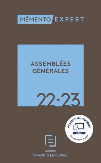 Couverture du livre « Mémento expert : mémento assemblées générales (édition 2022/2023) » de Redaction Francis Lefebvre aux éditions Lefebvre