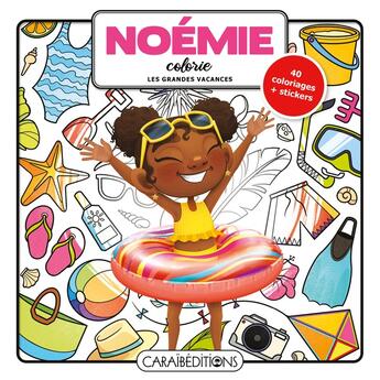 Couverture du livre « Noémie colorie les grandes vacances » de Amory Jade aux éditions Caraibeditions