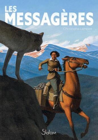 Couverture du livre « Les messagères » de Christophe Lambert aux éditions Slalom