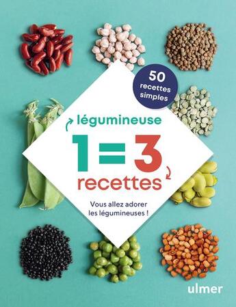 Couverture du livre « 1 légumineuse = 3 recettes » de Schmitt Franck et Celine Mingam aux éditions Eugen Ulmer