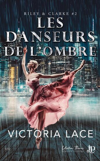 Couverture du livre « Riley & Clarke Tome 2 : Les danseurs de l'ombre » de Victoria Lace aux éditions Juno Publishing