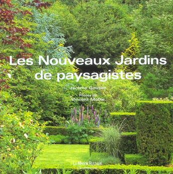 Couverture du livre « Les nouveaux jardins de paysagistes » de Jerome Goutier aux éditions Flammarion