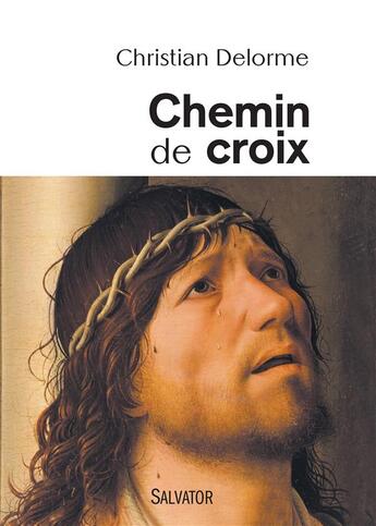 Couverture du livre « Chemin de croix » de Christian Delorme aux éditions Salvator