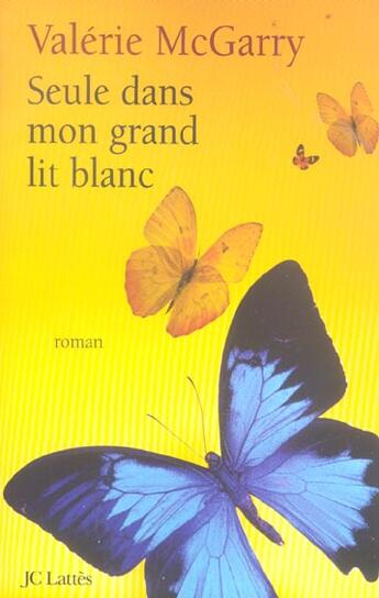 Couverture du livre « Seule dans mon grand lit blanc » de Valerie Mcgarry aux éditions Lattes