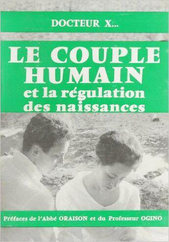 Couverture du livre « Le couple humain et la regulation des naissances » de  aux éditions Table Ronde