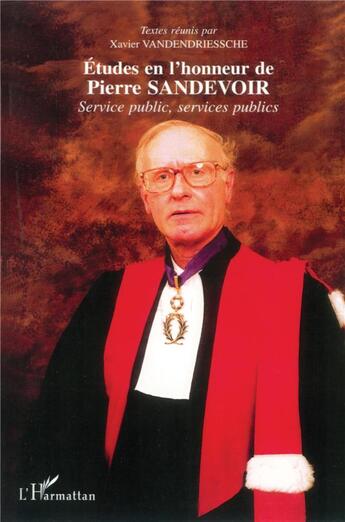 Couverture du livre « Études en l'honneur de Pierre Sandevoir ; service public, services publics » de  aux éditions L'harmattan