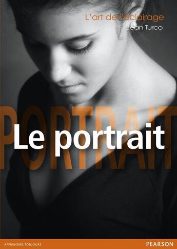 Couverture du livre « L'art de l'éclairage ; le portrait » de Jean Turco aux éditions Pearson