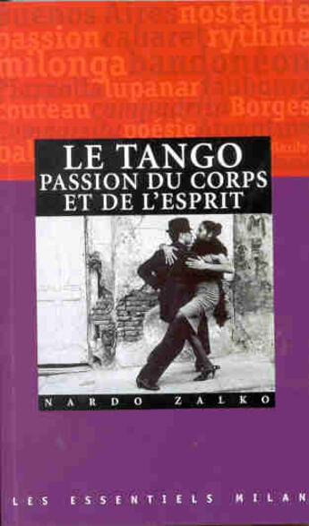 Couverture du livre « Le Tango ; Passion Du Corps Et De L'Esprit » de  aux éditions Milan