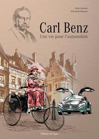 Couverture du livre « Carl Benz ; une vie pour l'automobile » de  aux éditions Signe