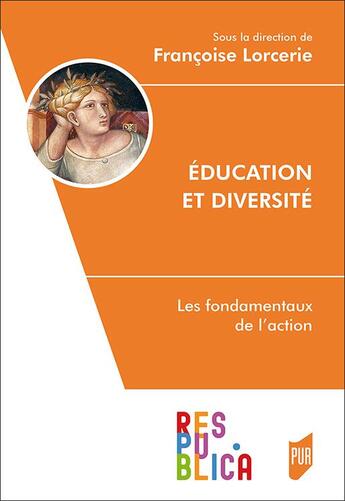 Couverture du livre « Education et diversite - les fondamentaux de l'action » de Francoise Lorcerie aux éditions Pu De Rennes