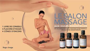 Couverture du livre « Le salon de massages aux huiles essentielles ; coffret » de  aux éditions Hugo Image