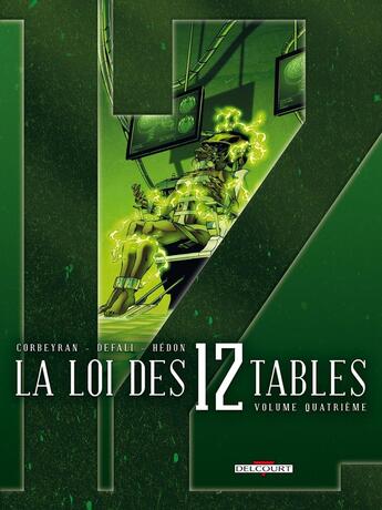 Couverture du livre « La loi des 12 tables Tome 4 » de Eric Corbeyran et Djilali Defali aux éditions Delcourt