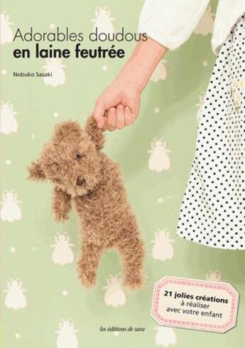 Couverture du livre « Adorables doudous en laine feutrée » de Nobuko Sasaki aux éditions De Saxe