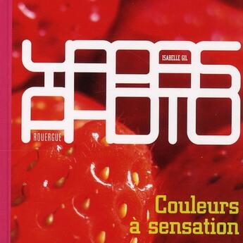 Couverture du livre « Couleurs à sensation » de Isabelle Gil aux éditions Rouergue