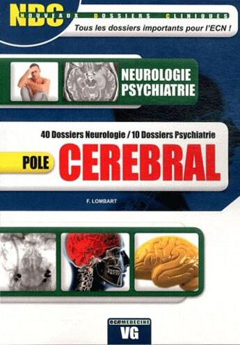 Couverture du livre « Ndc cerebral neurologie psychiatrie » de F. Lombart aux éditions Vernazobres Grego