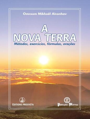 Couverture du livre « A Nova Terra » de Omraam Mikhael Aivanhov aux éditions Prosveta