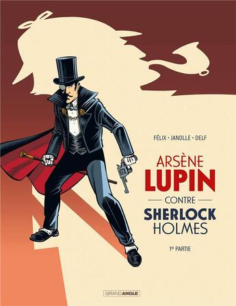 Couverture du livre « Arsène Lupin contre Sherlock Holmes t.1 » de Jerome Felix et Alain Janolle aux éditions Bamboo