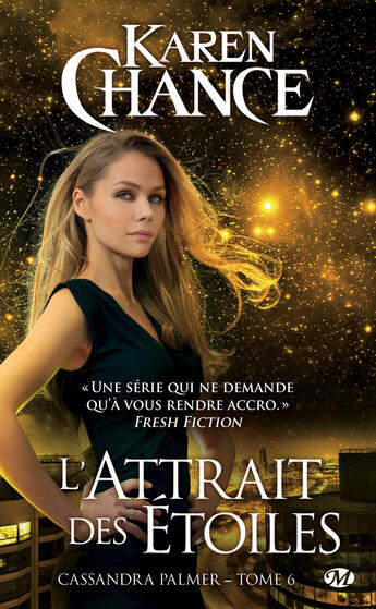 Couverture du livre « Cassandra Palmer t.6 ; l'attrait des étoiles » de Karen Chance aux éditions Milady