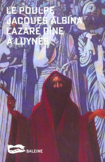 Couverture du livre « Lazare Dine A Luynes » de Jacques Albina aux éditions Baleine