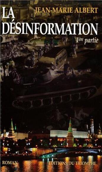 Couverture du livre « Les aventures de Vladimir Karpov Tome 6 : La désinformation partie 1 » de Jean-Marie Albert aux éditions Triomphe