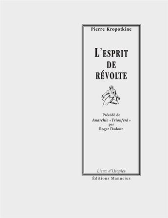 Couverture du livre « L'esprit de révolte ; trionfera » de Pierre Kropotkine et Dadoun Roger aux éditions Manucius