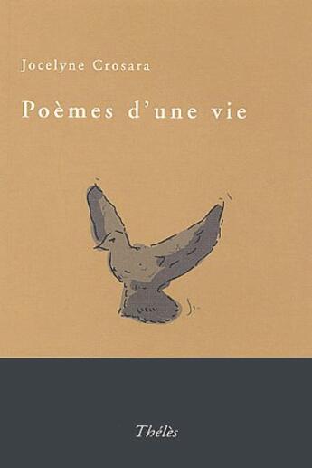 Couverture du livre « Poemes D'Une Vie » de Crosara aux éditions Theles