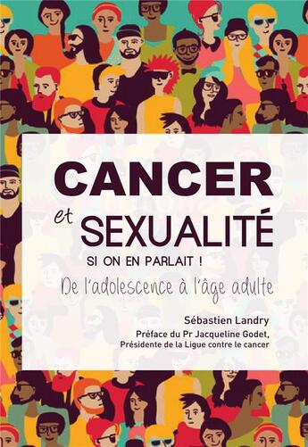 Couverture du livre « Cancer et sexualité, si on en parlait ! de l'adolescence à l'âge adulte » de Landry Sebastien aux éditions In Press