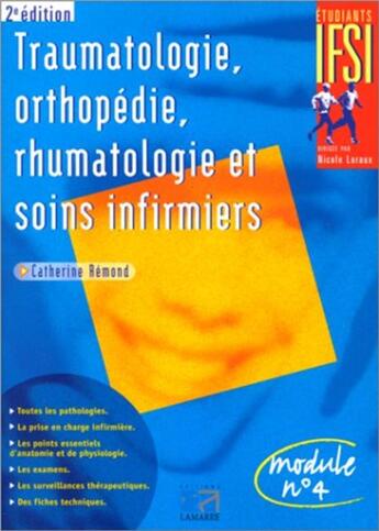 Couverture du livre « Traumatologie, orthopedie, rhumatologie et soins infirmiers 2eme edition » de Editions Lamarre aux éditions Lamarre