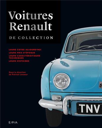 Couverture du livre « Voitures Renault de collection » de Patrick Lesueur aux éditions Epa