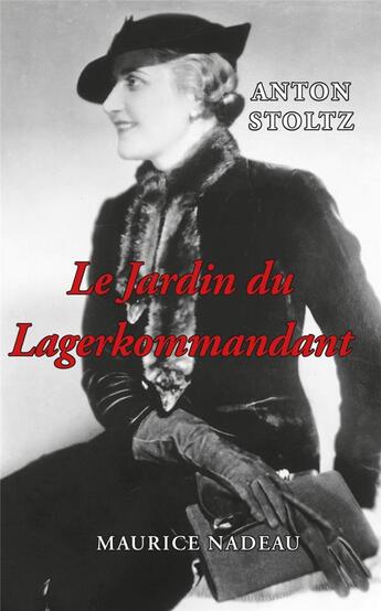 Couverture du livre « Le jardin du lagerkommandant » de Anton Stoltz aux éditions Maurice Nadeau