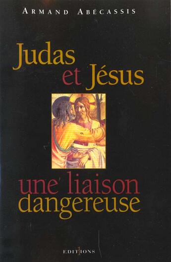 Couverture du livre « Judas et jesus » de Armand Abecassis aux éditions Editions 1