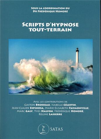 Couverture du livre « Scripts d'hypnose tout-terrain » de Honore F. aux éditions Satas