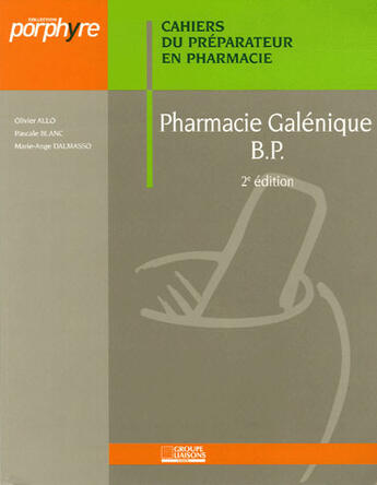 Couverture du livre « Pharmacie galénique bp (2e édition) » de Allo/Blan/Dalm aux éditions Editions Porphyre