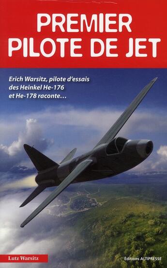Couverture du livre « Premier pilote de jet » de Francois Besse et Lutz Warsitz aux éditions Altipresse