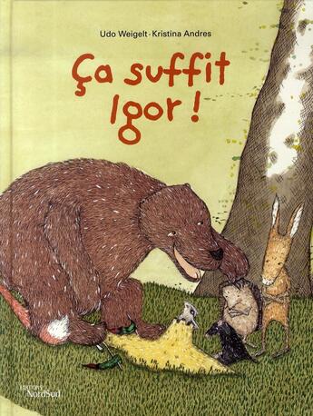 Couverture du livre « Ca suffit, igor ! » de Andres Kristina aux éditions Nord-sud