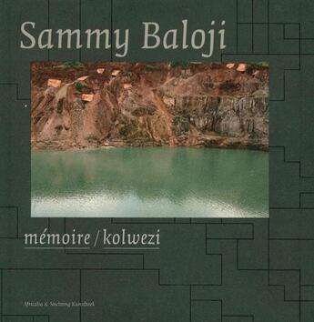 Couverture du livre « Sammy Baloji : mémoire / kolwezi » de Sammy Baloji aux éditions Exhibitions International