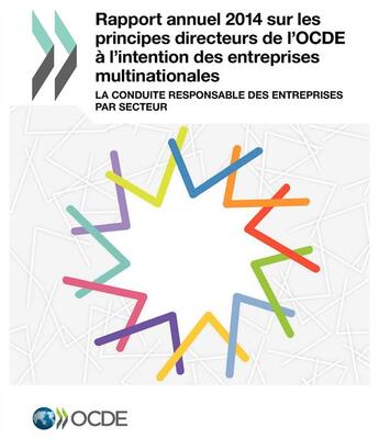 Couverture du livre « Rapport annuel 2014 sur les principes directeurs de l'OCDE à l'intention des entreprises multinationales ; la conduite responsable des entreprises par secteur » de Collectf aux éditions Ocde