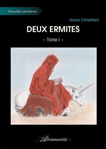 Couverture du livre « Deux ermites t.1 » de Anne Christiani aux éditions Atramenta