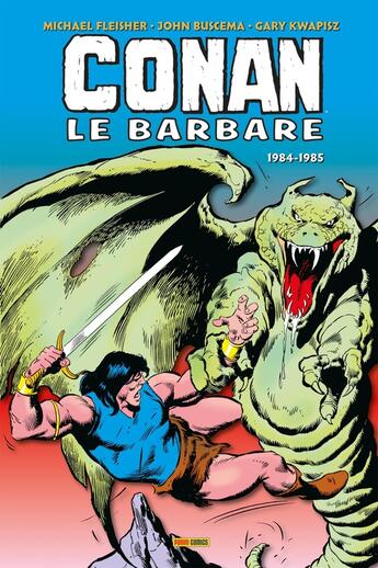 Couverture du livre « Conan le Barbare : L'intégrale 1984-1985 (T18) » de Michael Fleisher et John Buscema aux éditions Panini