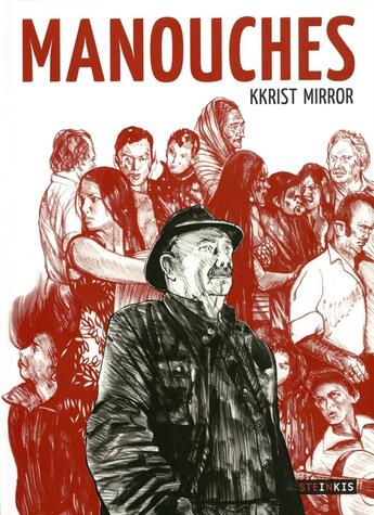 Couverture du livre « Manouches » de Kkrist Mirror aux éditions Steinkis