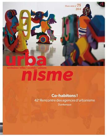 Couverture du livre « Urbanisme hs n 75 : co-habitons : 42e rencontre des agences d'urbanisme - avril 2022 » de  aux éditions Revue Urbanisme