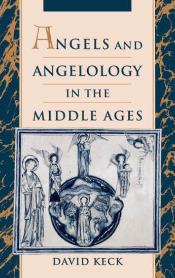 Couverture du livre « Angels and Angelology in the Middle Ages » de Keck David aux éditions Oxford University Press Usa