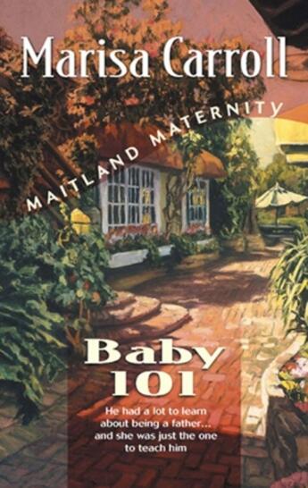 Couverture du livre « Baby 101 (Mills & Boon M&B) » de Marisa Carroll aux éditions Mills & Boon Series