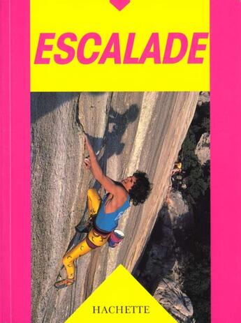 Couverture du livre « Escalade » de Pohl et Glowacz aux éditions Hachette Pratique