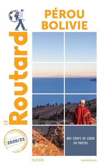 Couverture du livre « Guide du Routard : Pérou Bolivie (édition 2020/2021) » de Collectif Hachette aux éditions Hachette Tourisme