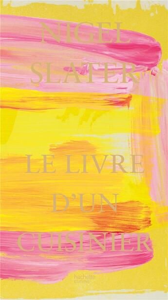 Couverture du livre « Le livre d'un cuisinier » de Slater Nigel aux éditions Hachette Pratique